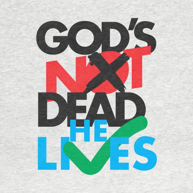 God's not dead he lives by josebrito2017
